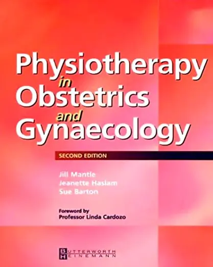 Physiotherapy in Obstetrics and Gynecology 2nd Edition